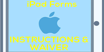 iPad Instructions & Insurance Waiver Form